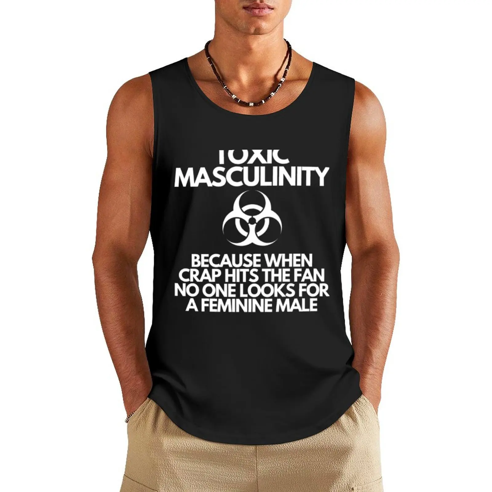 Toxic Masculinity-Because When Crap Hits The Fan No One Looks For a Feminine Male Tank Top men gym clothing sports vest