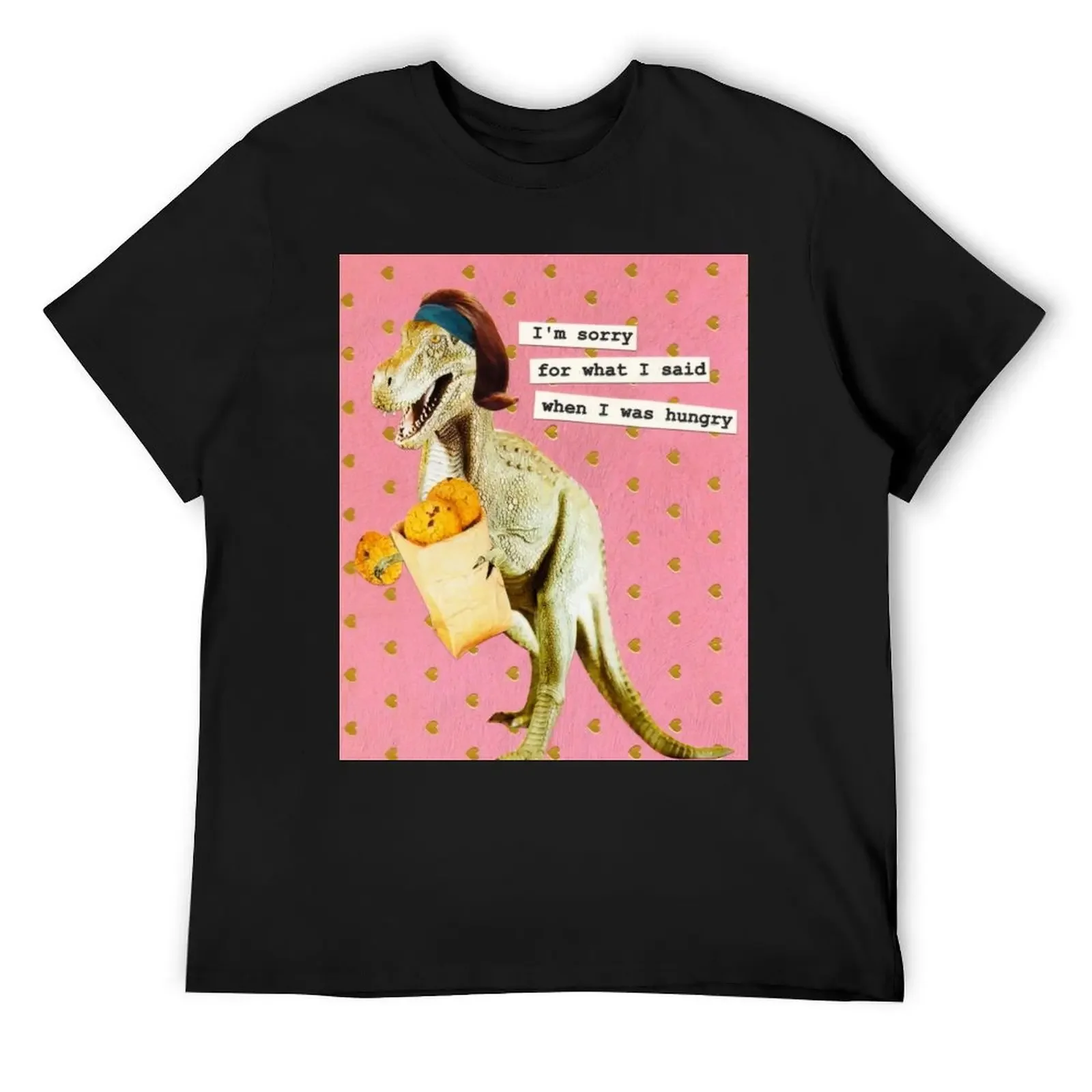

I'm Sorry For What I Said When I Was Hungry T-Rex T-Shirt Aesthetic clothing summer 2025 Men's t-shirt