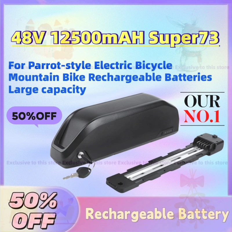 

Upgrade 48V 12.5AH Super73 Li-Ion Battery for Parrot-style Electric Bicycle Mountain Bike Rechargeable Batteries Large capacity