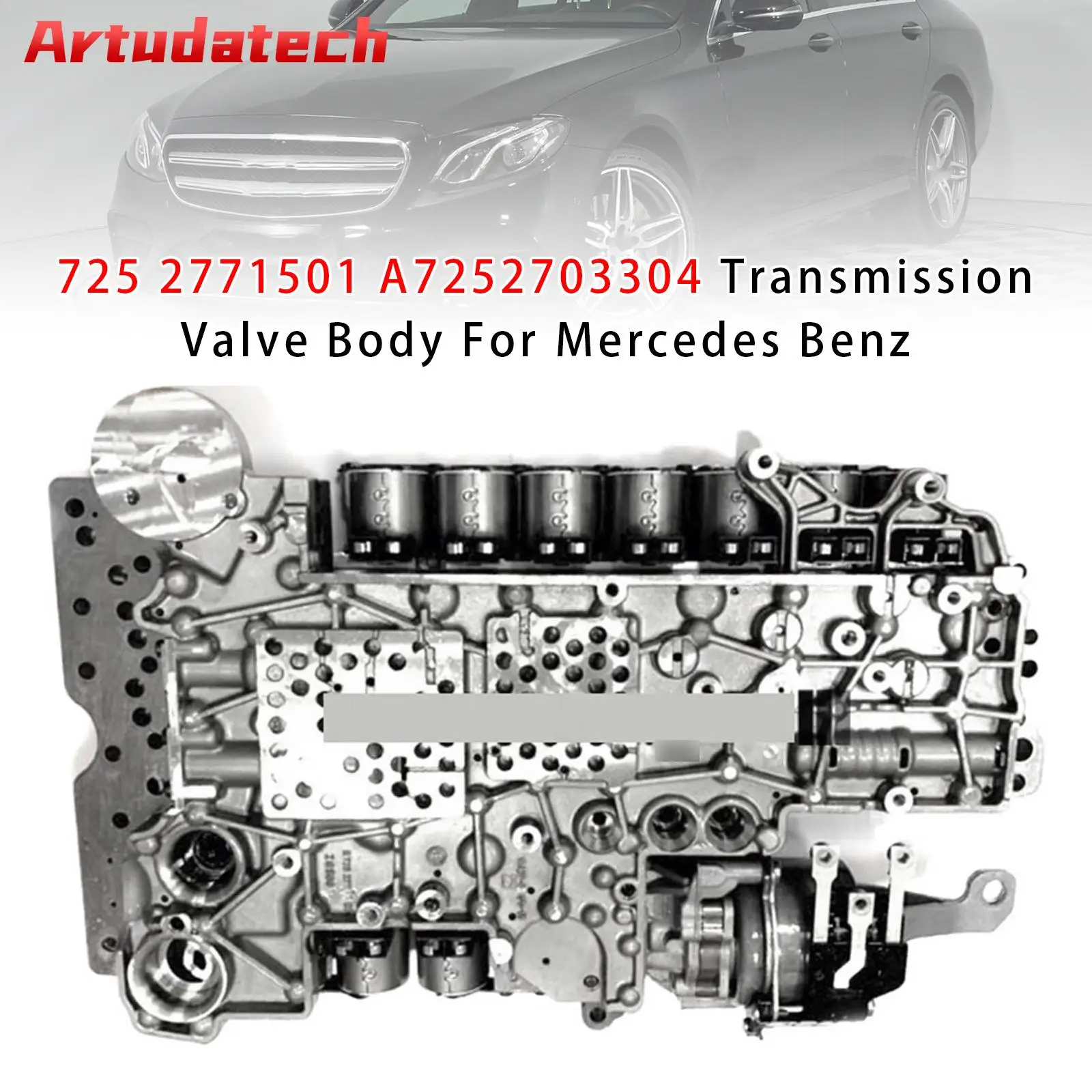 

Artudatech 725 2771501 A7252703304 Transmission Valve Body For Mercedes Benz Car Accessories