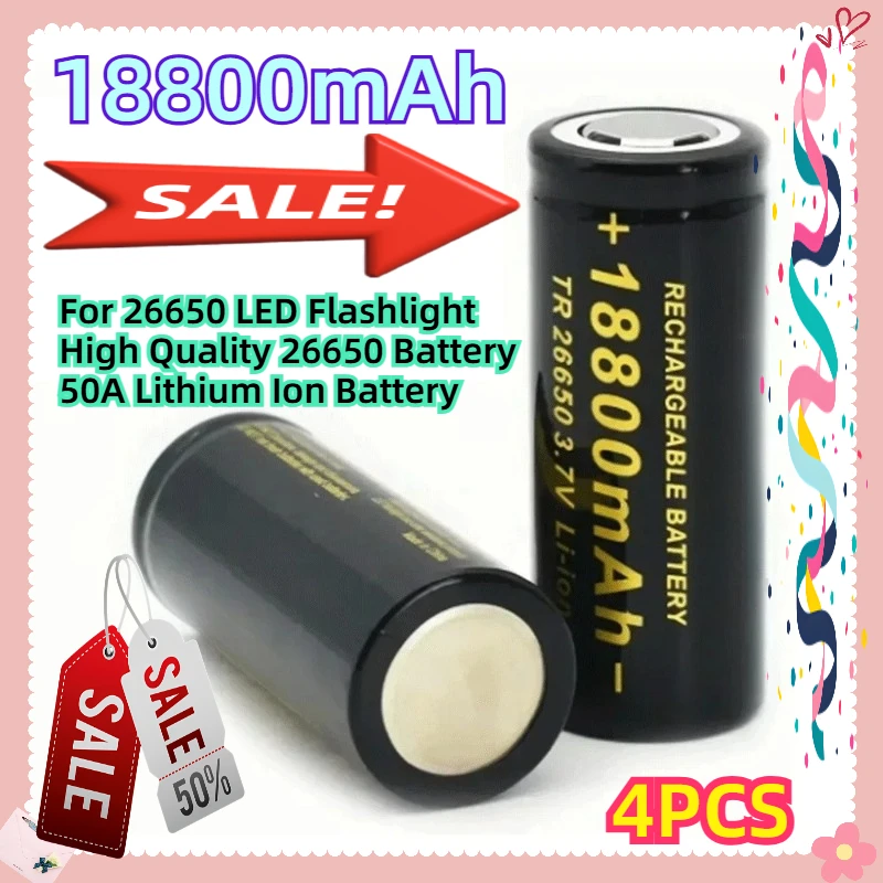 

18800mAh 3.7V 4pcs For 26650 LED Flashlight High Quality 26650 Battery 50A Lithium Ion Battery