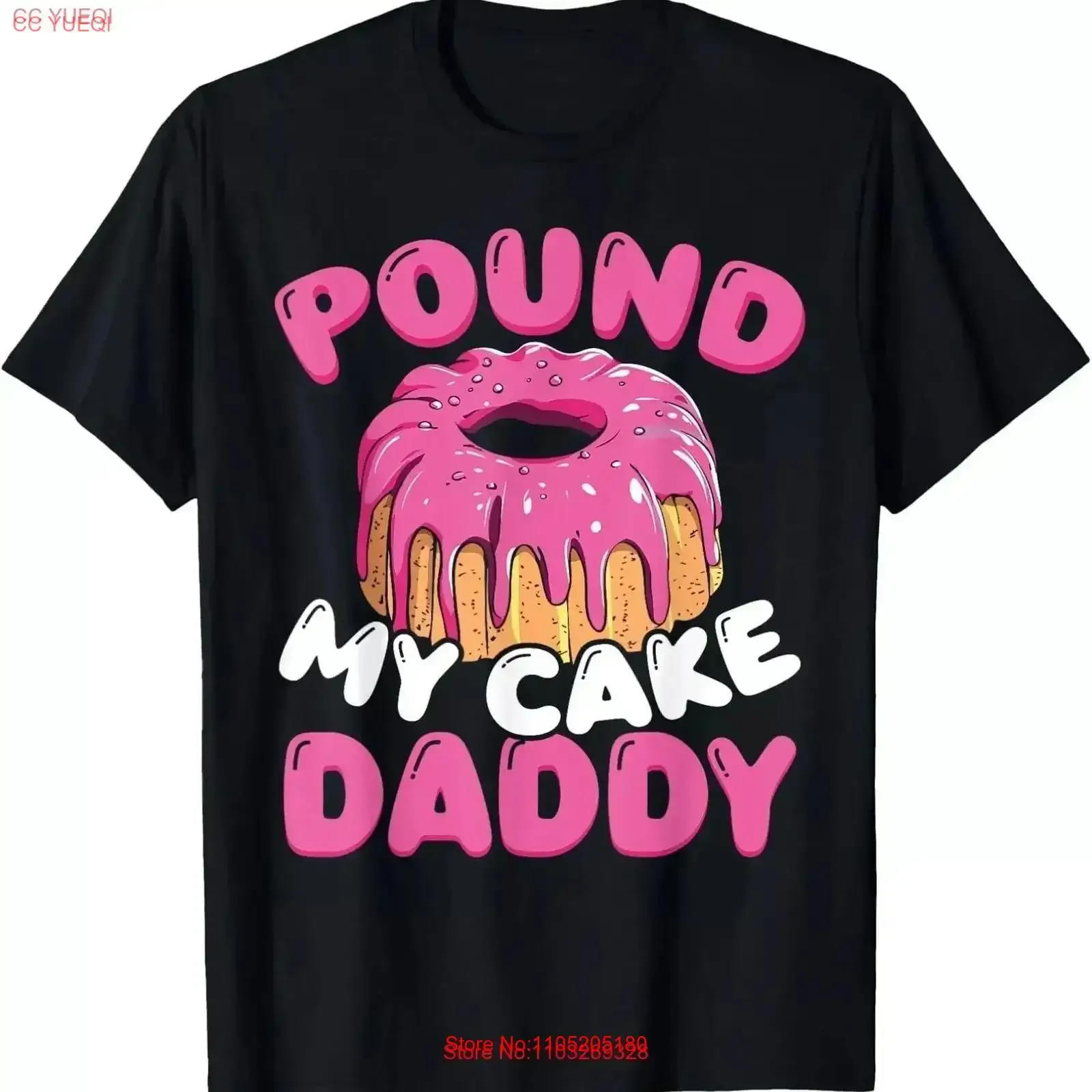 Pound My Cake Daddy T Shirt All size HOT vintage Washed streetwear Stylish Soft Top For Everyday Wear fashion graphic vintage