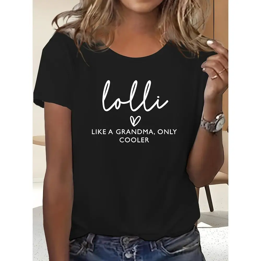 Women's Casual Crew Neck T-Shirt - Lolli Like a Grandma, Only Cooler Print, 100% & Spandex Knit Fabric, Short Sleeve,All-Season