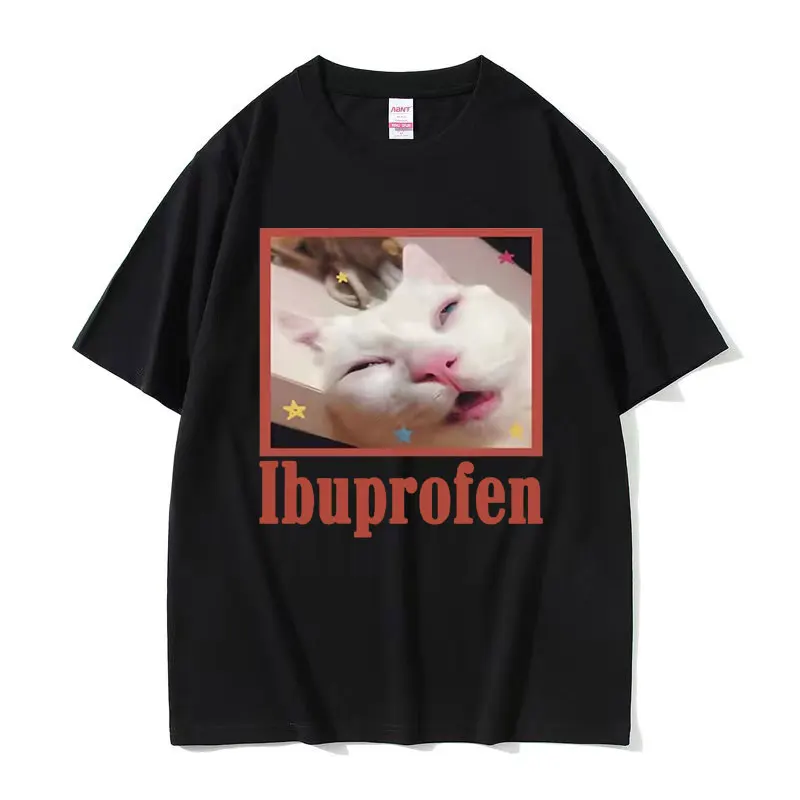 Ibuprofen Cat Meme TShirt Funny Cute Kitten Lovers Meme Graphic Pop Stye Men Women tide fashion 100% Cotton High Quality Tshirts