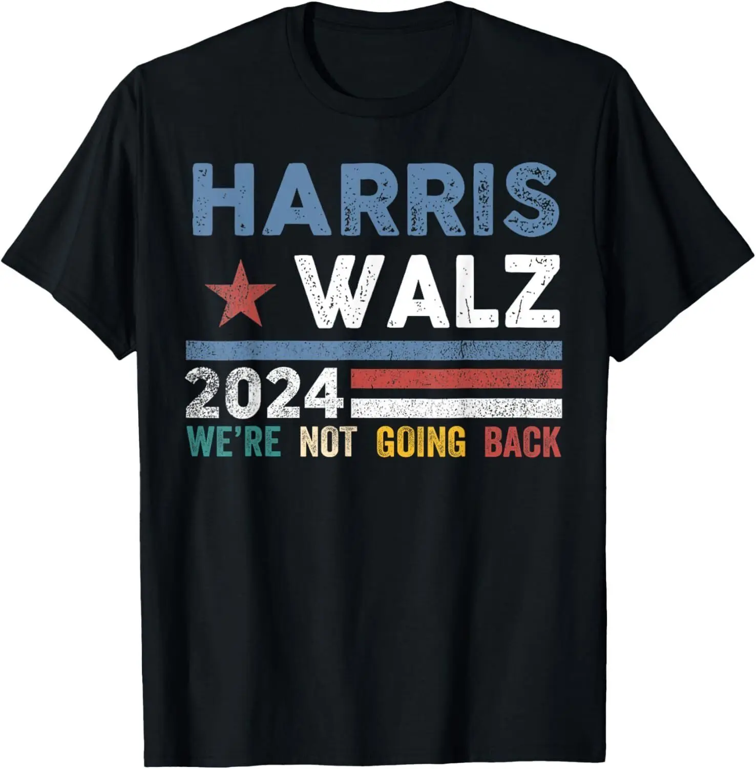 Harris Waltz 2024 We're Not Going Back Vote Kamala-Harris T-Shirt