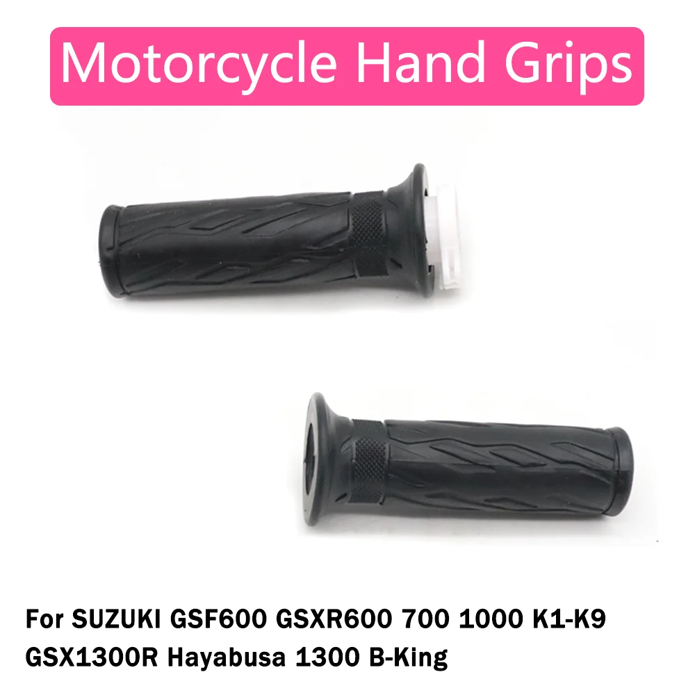 

For SUZUKI GSF600 GSXR600 700 1000 K1-K9 GSX1300R Hayabusa 1300 Motorcycle Hand Grips Rubber Throttle Turn Grip