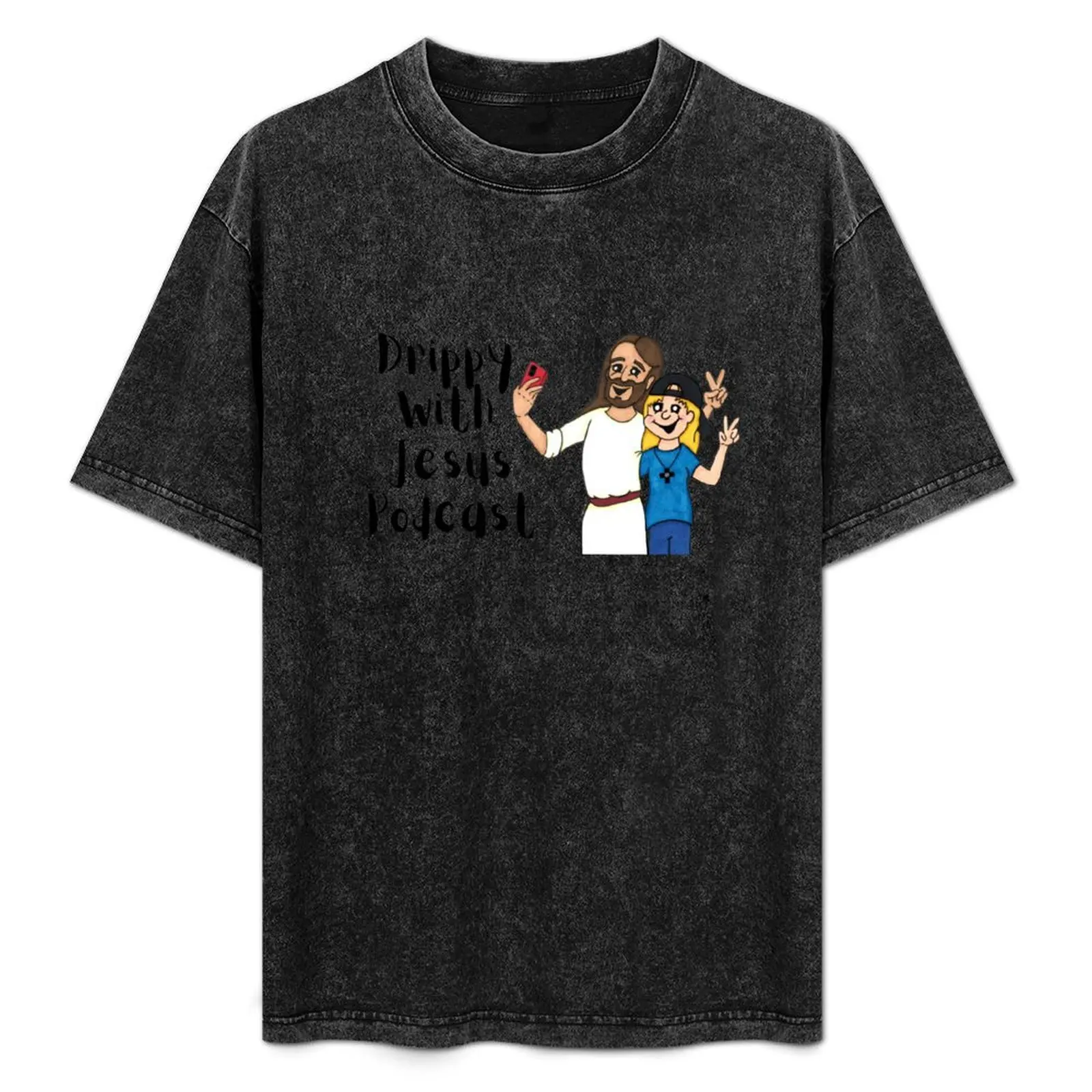 

Drippy With Jesus Podcast T-Shirt All Weather Casual Short Sleeve