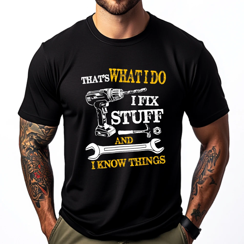 

That's What I Do I Fix Stuff And I Know Things Funny Vintage Teeshirt T-Shirts Camisetas Hombre