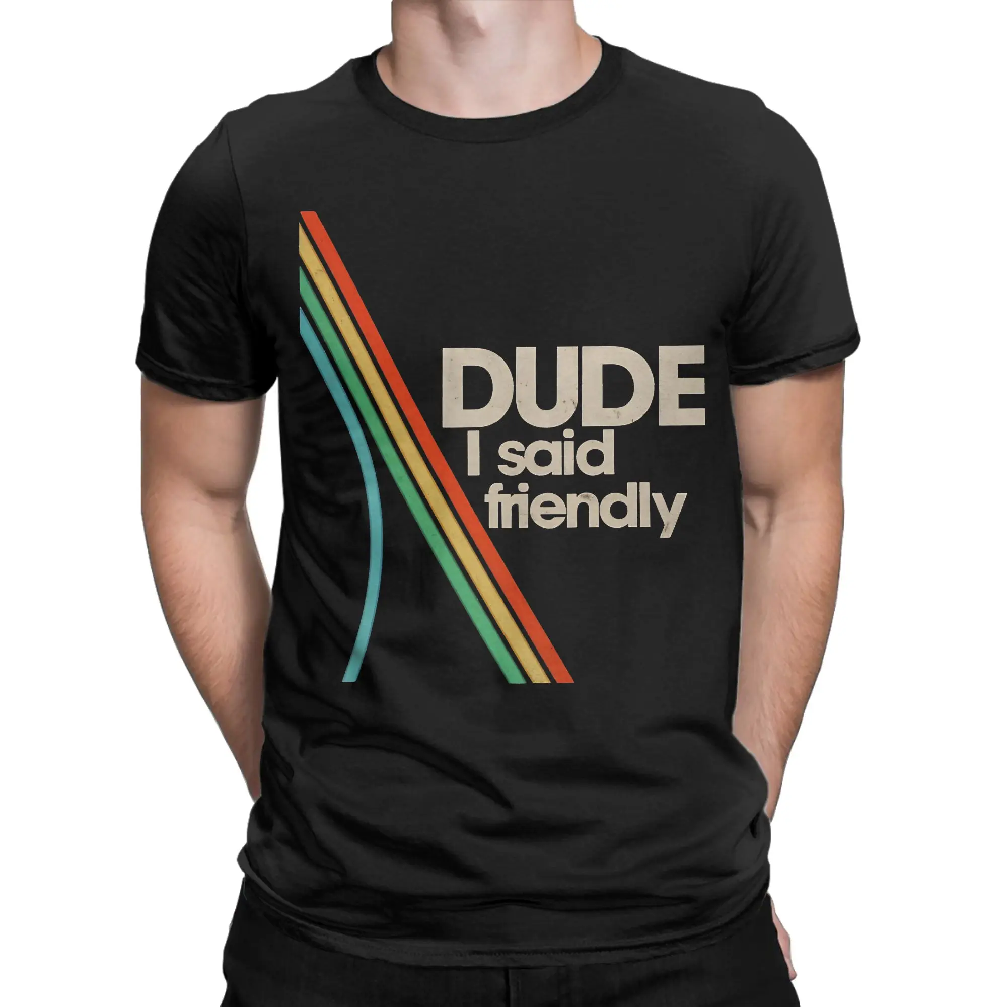 Printed Arc Raiders Dude I Said Friendly T Shirt for Men Women  Pure Cotton T-shirts Short Sleeve Clothes