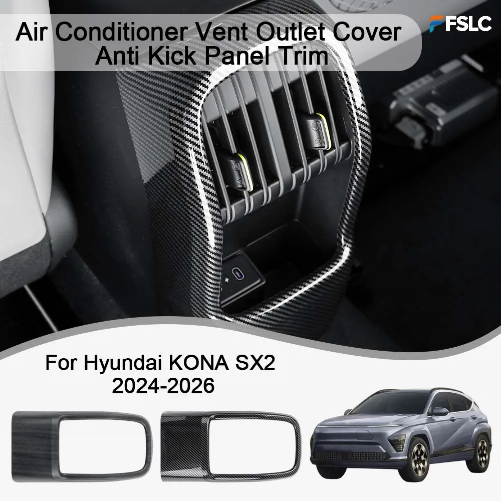 

Cars Accessories Air Conditioner Vent Outlet Cover Anti Kick Panel Trim For Hyundai KONA SX2 2024-2026 Car Decoration Upgrade