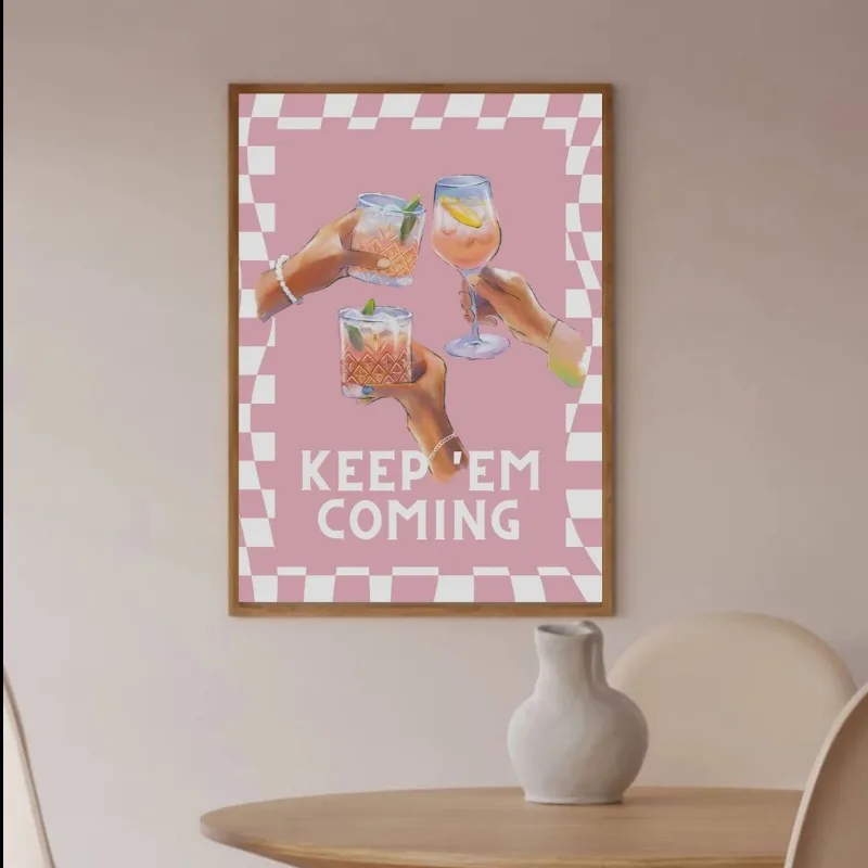 Keep Em Coming Trendy Retro Cocktail Cheers Pink Poster Canvas Painting Prints Wall Art Picture for Club Bar Room Home Decor