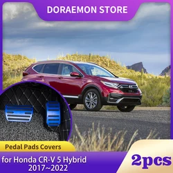 Car Stainless Steel Pedal for Honda CR-V CRV 5 Hybrid 2017~2022 2018 2019 Non-slip Fuel Brake Footrest Pad Part Cover Accessorie