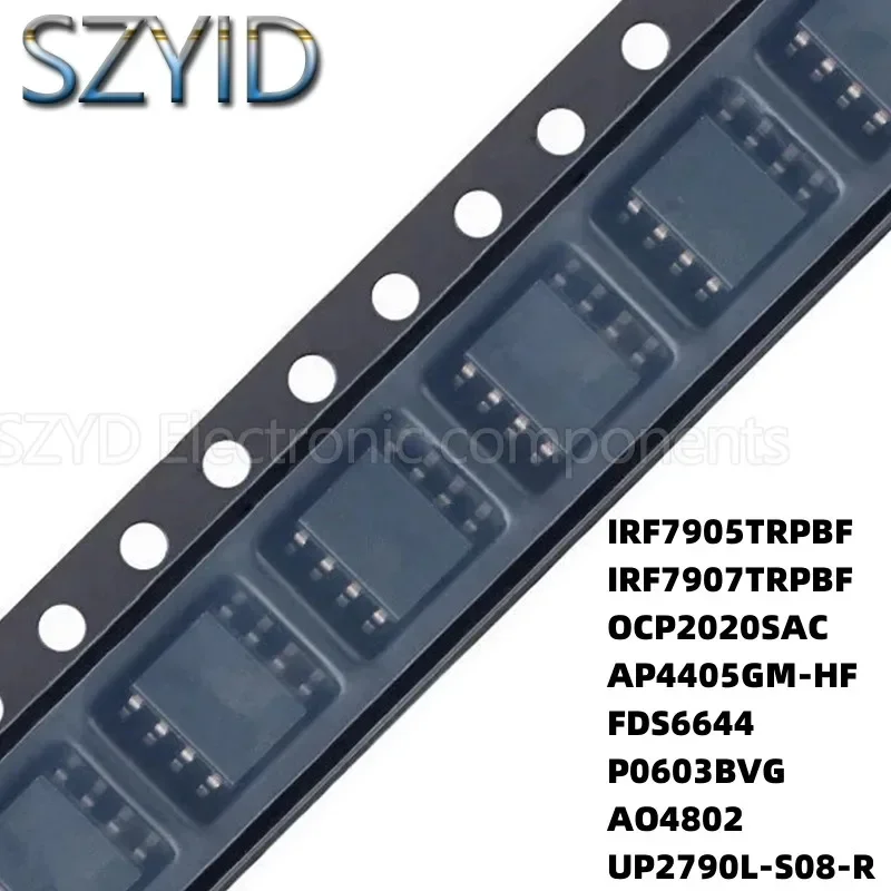 100PCS SOP8 IRF7905TRPBF IRF7907TRPBF OCP2020SAC AP4405GM-HF FDS6644 P0603BVG AO4802 UP2790L-S08-R