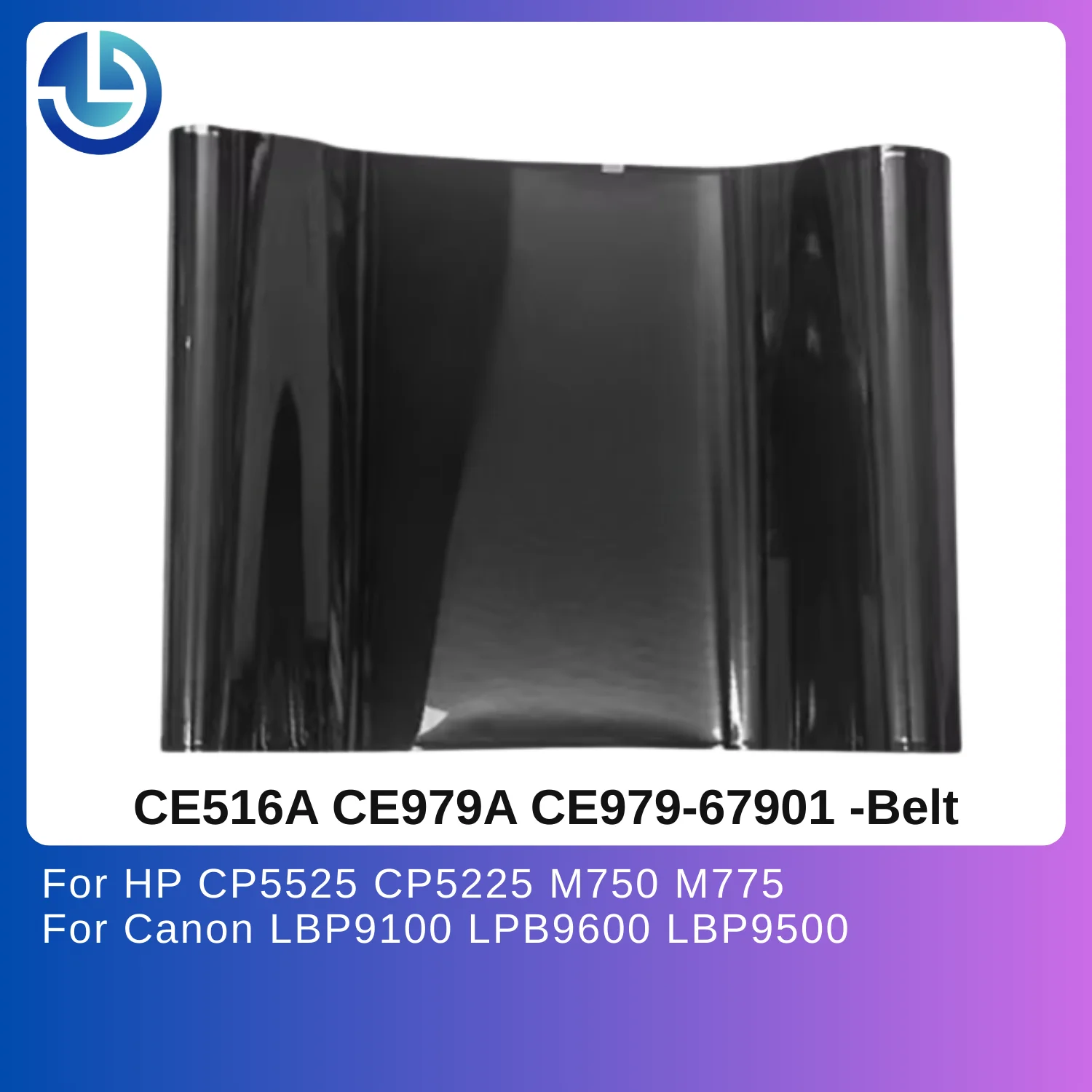 Transfer Belt Replacement CE516A CE979A CE979-67901 for HP CP5525 CP5225 M750 M775 for Canon LBP9100 LBP9500 LBP9600
