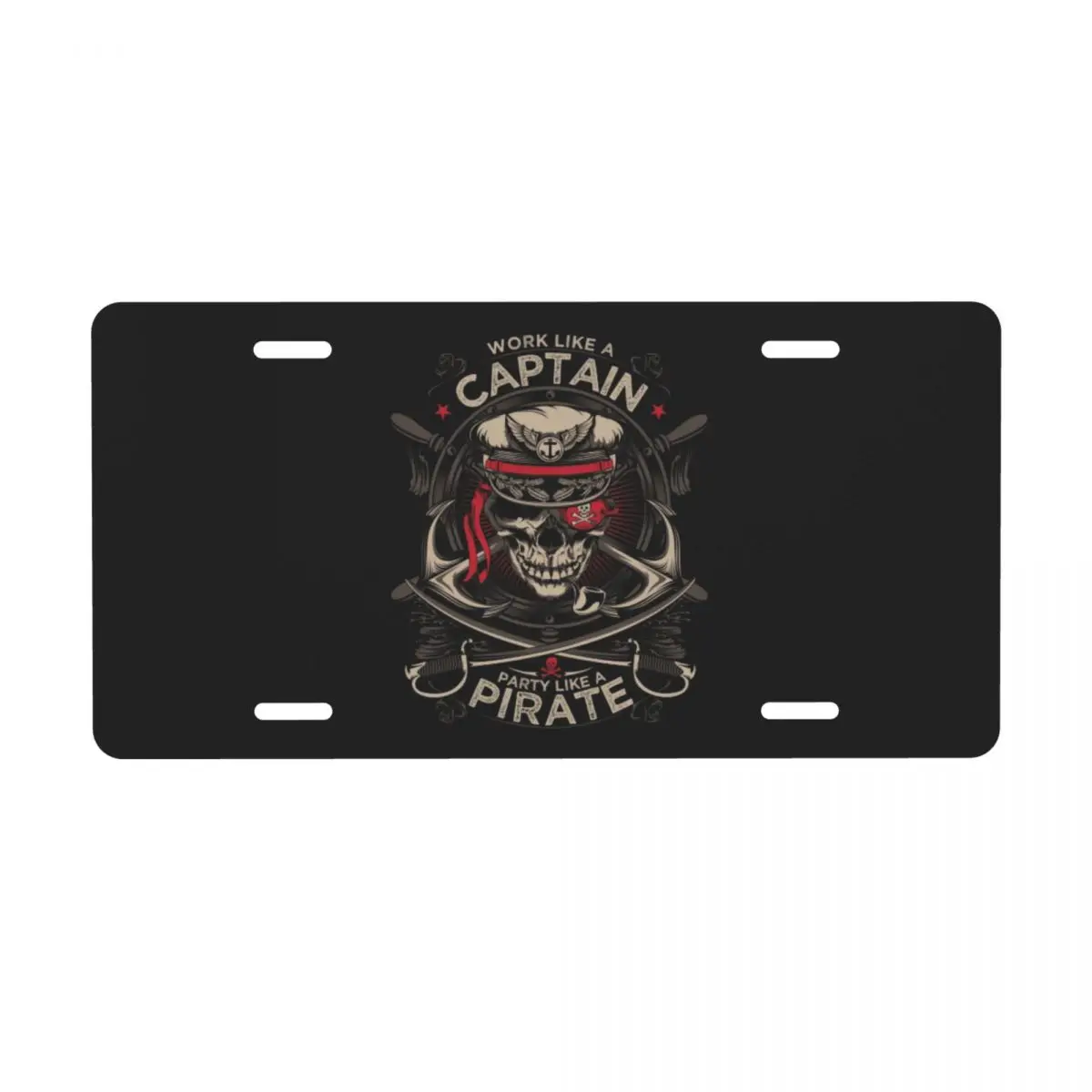 Custom Work Like A Captain License Plate Cover Nautical Skull Sailor Vanity Tag Aluminum Metal License Plate Sign 6x12 Inch