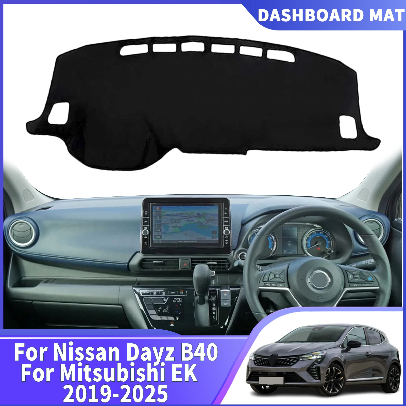 

for Nissan Dayz B40 for Mitsubishi EK 2019-2025 DashMat Sunshade Dashmat Dashboard Cover Pad Protective Carpet Car Accessories