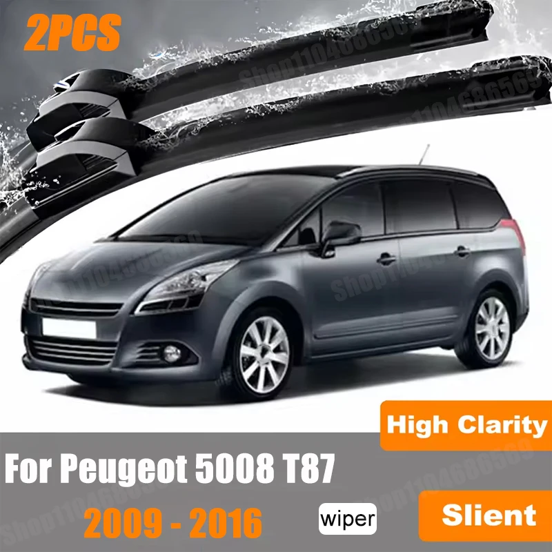 2Pcs Wiper Front Wiper Blades For Peugeot 5008 T87 2009 - 2016 Windshield Windscreen Clean Window Car Rain Brush Accessories