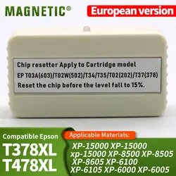 Europe T378XL T478XL 202 202XL XP15000 Ink Cartridge Chip Resetter For EPSON XP-6005 XP-6105 XP-6000 XP-15000 XP-15010 XP-15080