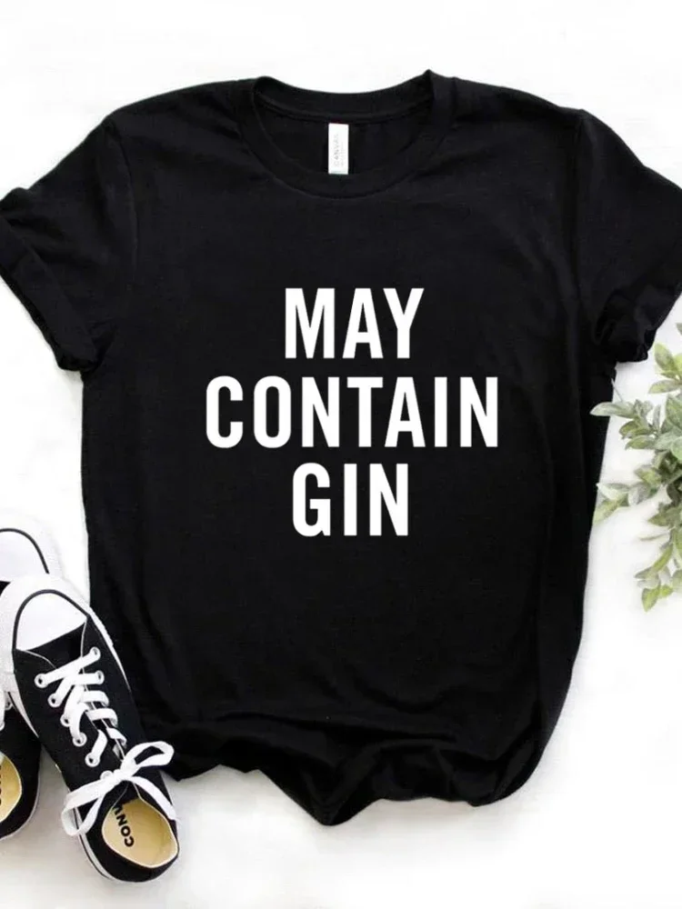 May Contain Gin Letter Print Women T Shirt Short Sleeve O Neck Loose Women Tshirt Ladies Fashion Tee Shirt Tops Camisetas Mujer