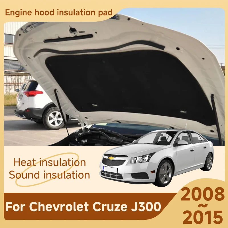 

Front Hood Engine Sound Pads For Chevrolet Cruze J300 2008 2009 2010 2011 2012 2013 2014 2015 Insulation Cotton Mats Accessories