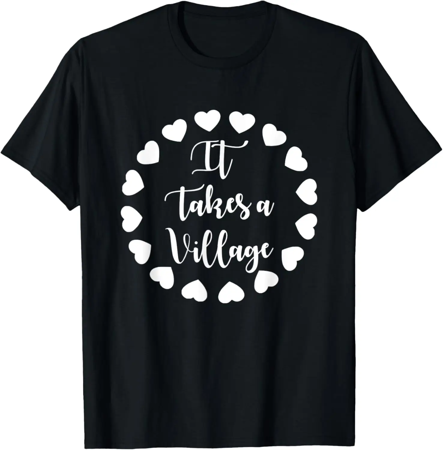 

It Takes A Village Tee Shirt T-Shirt Adoption Foster