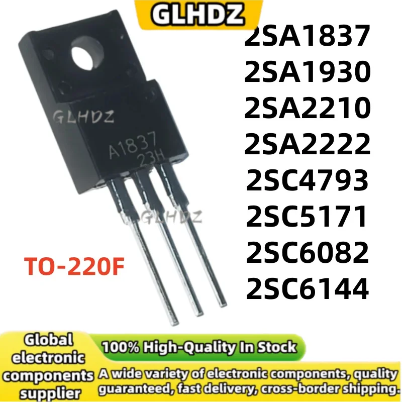 10PCS New 2SA1837 2SA1930 2SA2210 2SA2222 2SC4793 2SC5171 2SC6082 2SC6144 TO-220F in stock