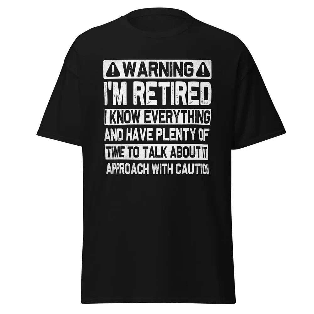 Warning I'm Retired Funny Men's Cotton T-Shirt Humorous Retirement Gift Shirt