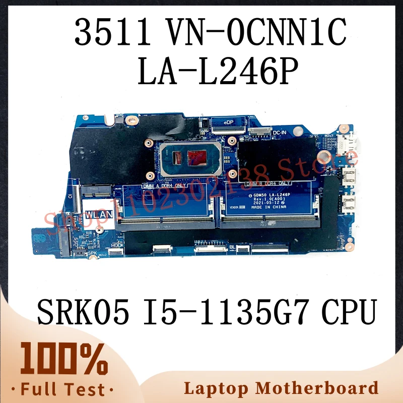 CN-0CNN1C VN-0CNN1C 0CNN1C CNN1C W/ SRK05 I5-1135G7 CPU Mainboard For DELL 3511 Laptop Motherboard GDM50 LA-L246P 100% Tested OK