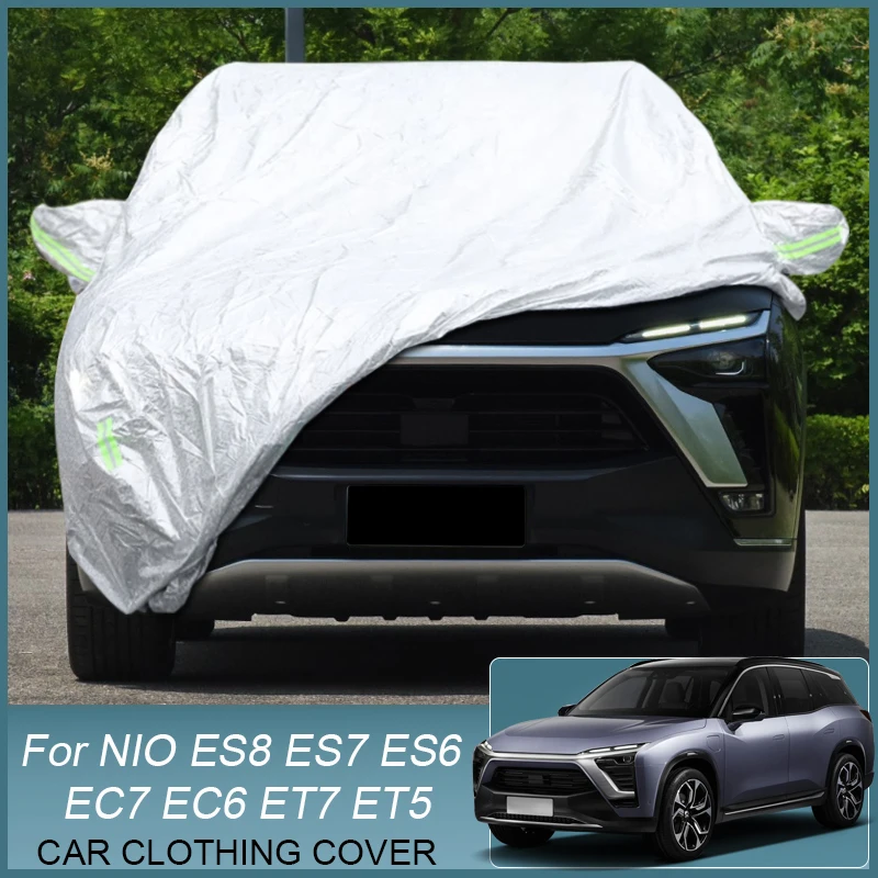 

Full Car Cover Rain Frost Snow Dust Waterproof Protect For NIO EC6 EC7 ES6 ES7 ES8 ET5 ET7 Anti UV Cover Auto Accessories