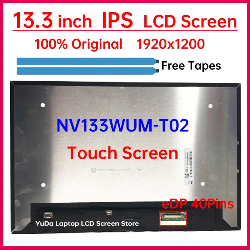 13.3 Inch Laptop LCD Touch Screen NV133WUM-T02 Display Matrix Panel Replacement WUXGA 1920x1200 IPS 45% NTSC eDP 40 Pins