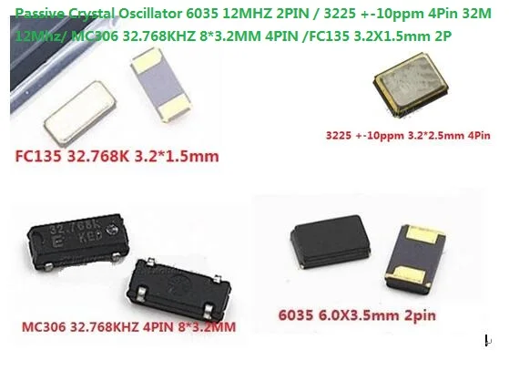 10PCS 4Pin 32M 12Mhz/ MC306 32.768KHZ 8*3.2MM 4PIN /FC135 3.2X1.5mm 2P Passive Crystal Oscillator 6035 12MHZ 2PIN / 3225 +-10ppm
