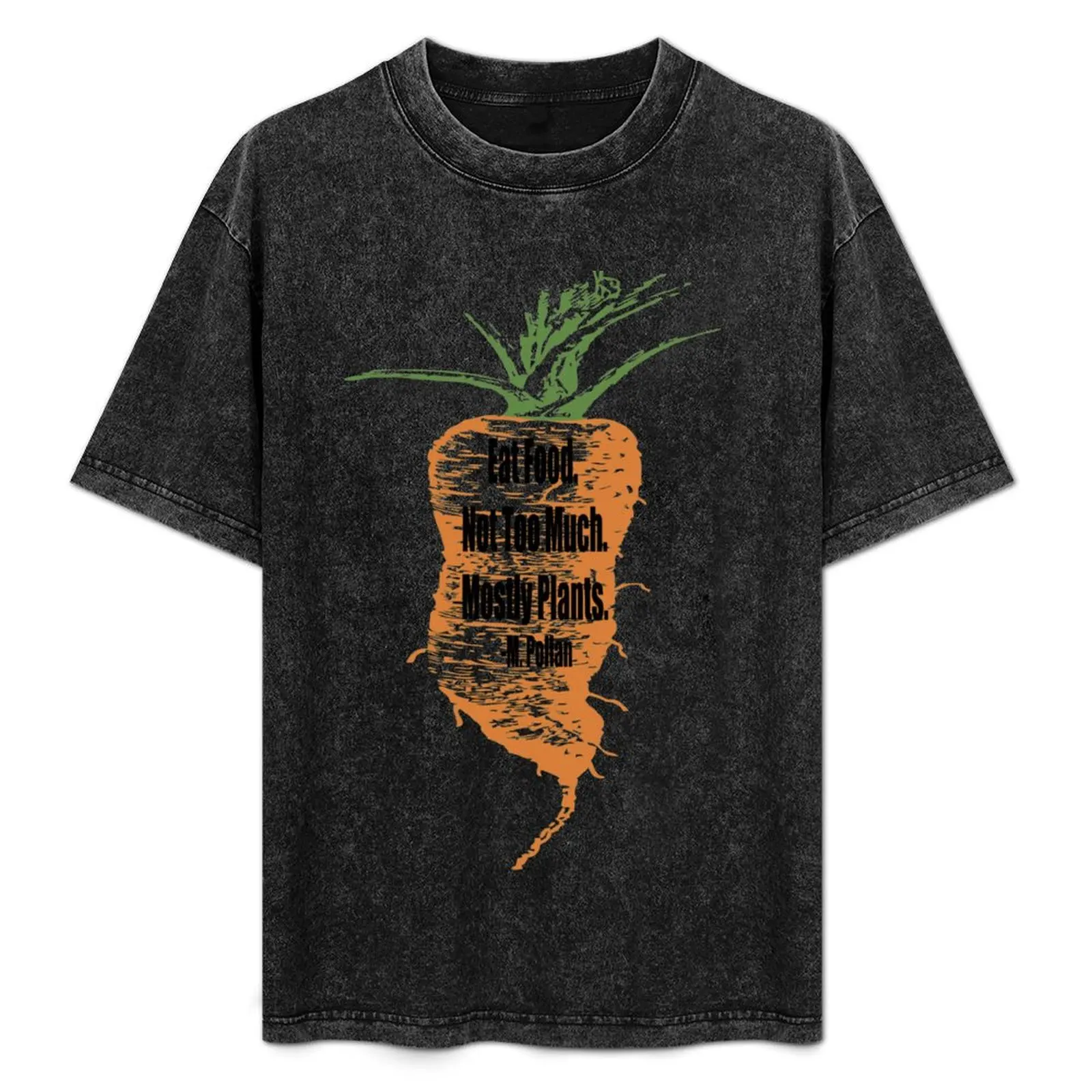 

Eat Food Not Too Much Mostly Plants T-Shirt Basic Tee Shirt for Everyday Outfit