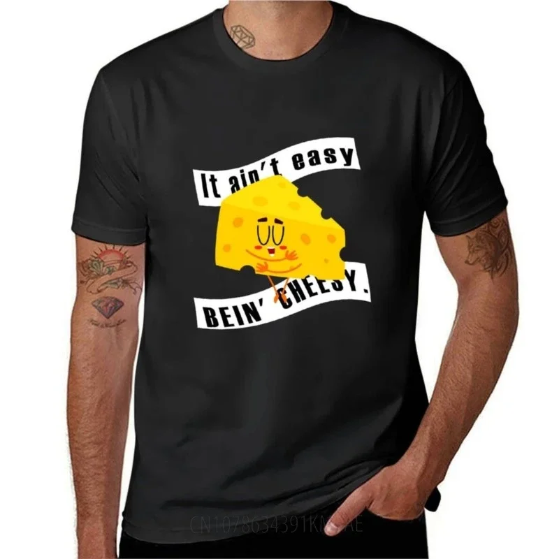 Easy Cheese, It Ain't Easy Being Cheesy, Funny Cheese T-Shirt Blouse oversizeds mens graphic t-shirts funny