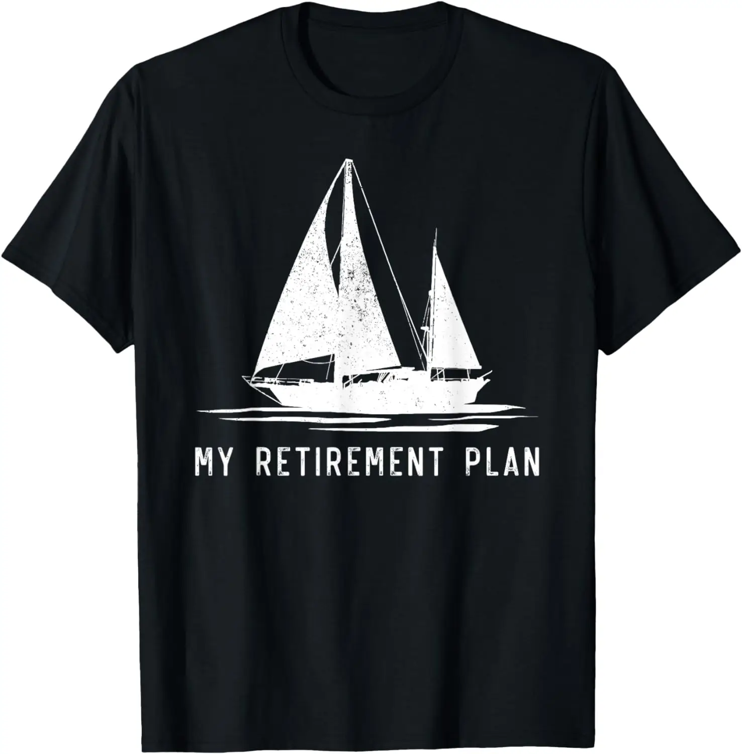 

Sailing Sailboat Dad My Retirement Plan T-Shirt