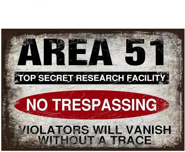 Area 51 Top Secret Research Facility No Trespassing Violators Will Vanish Without A Trace Signs Metal Tin Sign, Area 51 Poster f