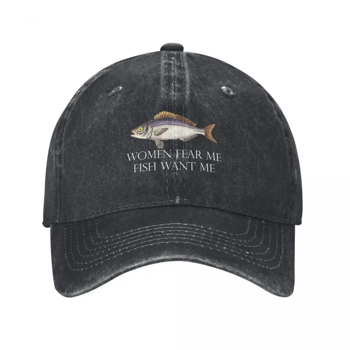 Women Fear Me Fish Want Me Baseball Cap New In The Hat Golf Hat Man party Hat Women's Men's