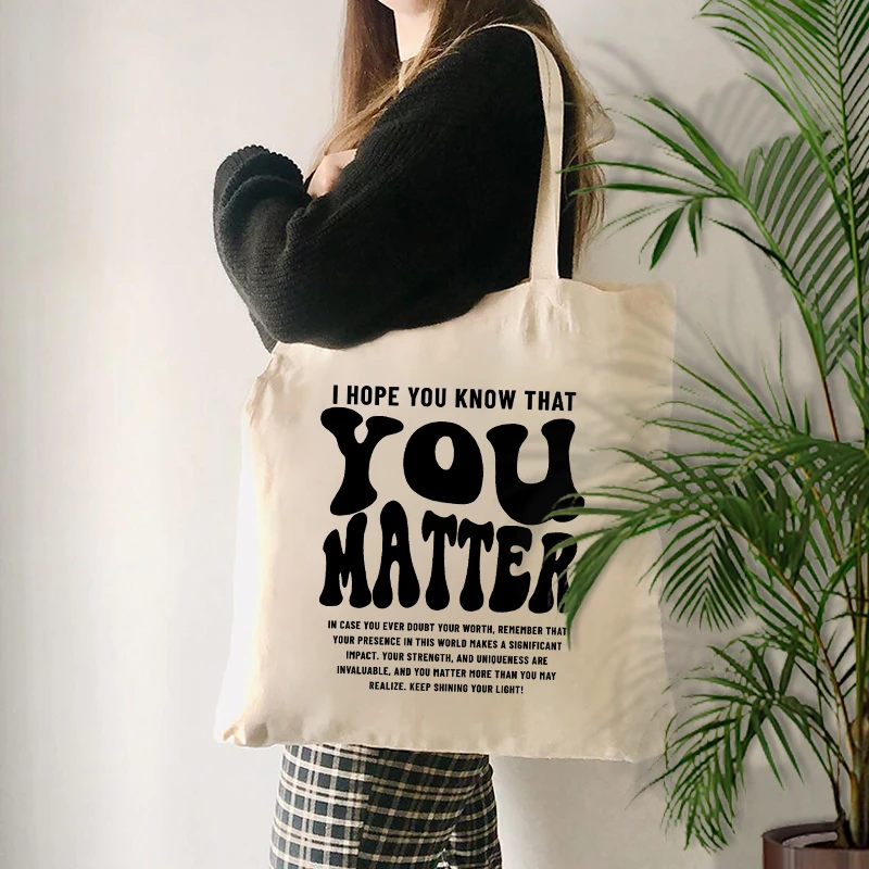 Aesthetic Motivational Text Print Canvas Tote Bag You Matter Positive Words Ladies School Shopping Reusable Shoulder Handbag