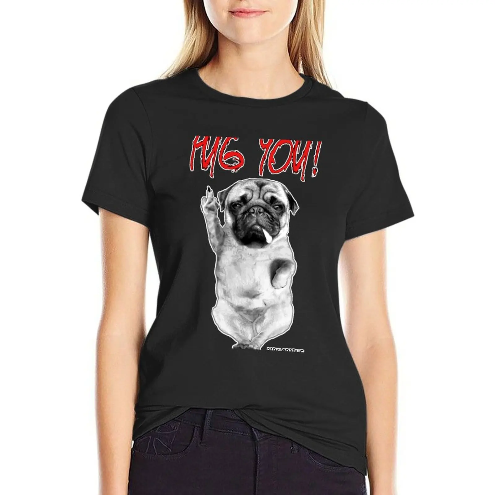 PUG YOU! T-Shirt tops animal print shirt for girls shirts graphic tees tees Women's t-shirt