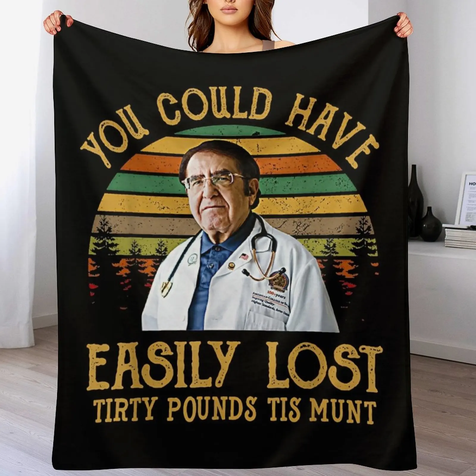 You Could Have Easily Lost Tirty Pounds Tis Munt Throw Blanket Summer Stuffeds anime Blankets