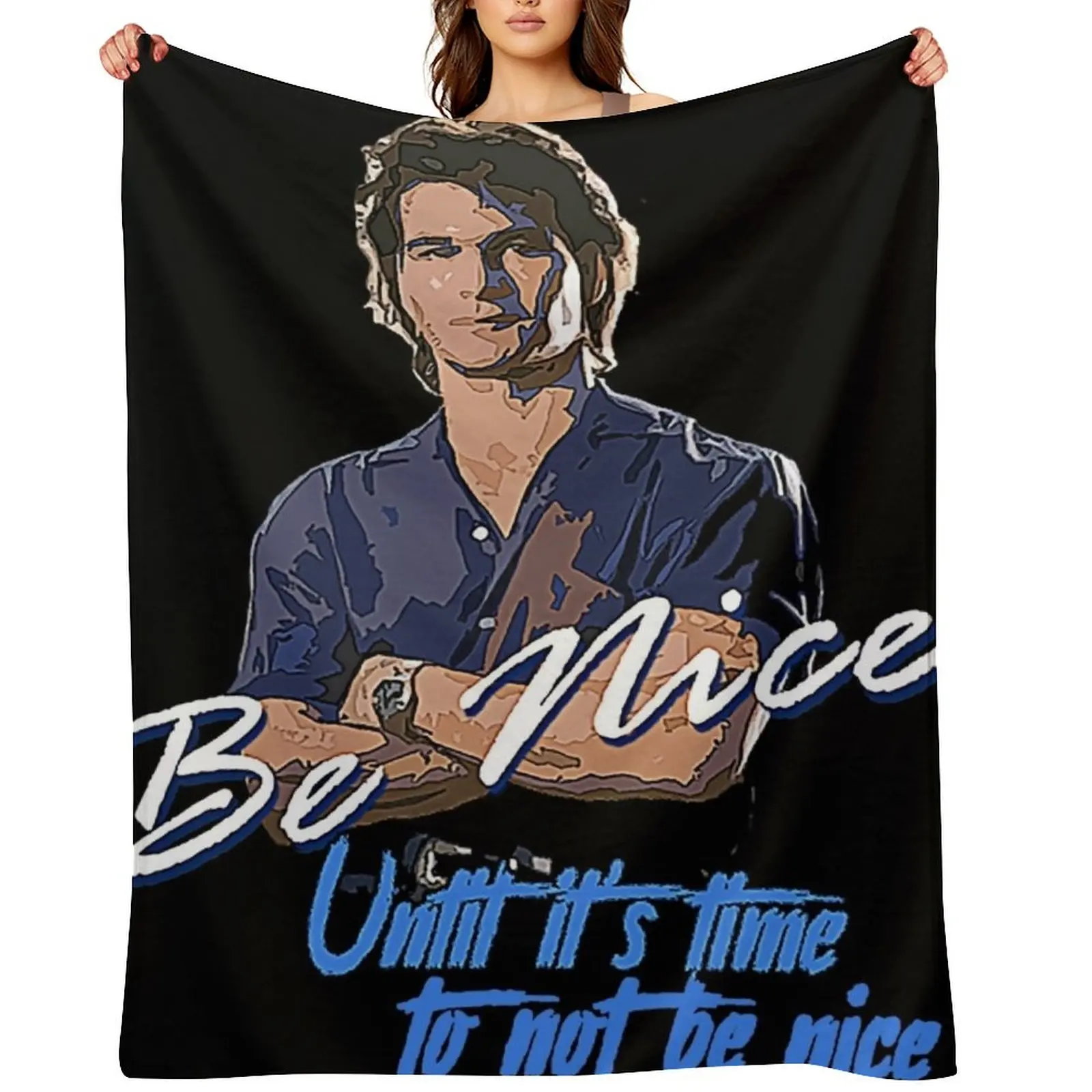 Be Nice until it's time to not be nice T-Shirt Throw Blanket Furry Sofa warm for winter blankets and throws Cute Blankets