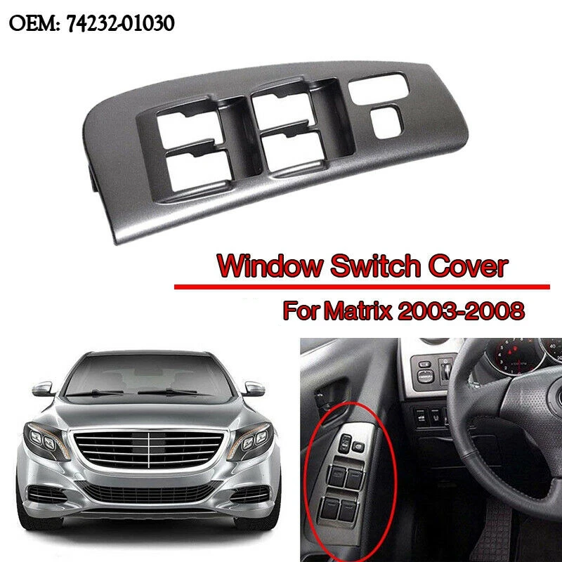 Left Side Window Door Switch Bezel Panel For Toyota Matrix Pontiac Vibe 2003-2008 74232-01030 88970397