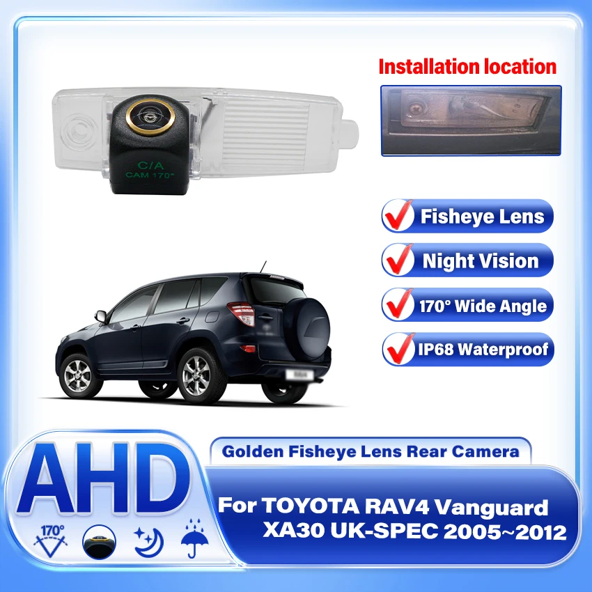 

AHD 1920×1080P Golden Fisheye Rear View Camera For TOYOTA RAV4 Vanguard XA30 UK-SPEC 2005 2006 2007 2008 2009 2010 2011 2012 Car