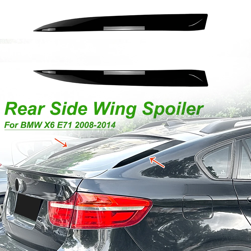 For BMW X6 E71 2008-2014 Glossy Black Trunk Lid Window Rear Side Wing Spoiler High Quality ABS Plastic Modification Car Body Kit
