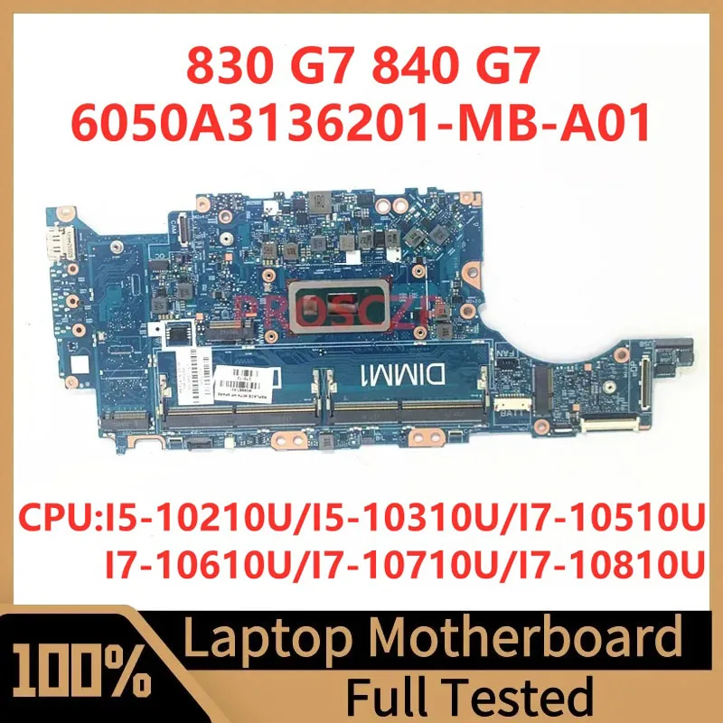 

6050А 3136201 -MB-A01 для материнской платы ноутбука HP 830 G7 с I5-10210U/I5-10310U/I7-10510U/I7-10610U/I7-10710U/I7-10810U 100% протестировано