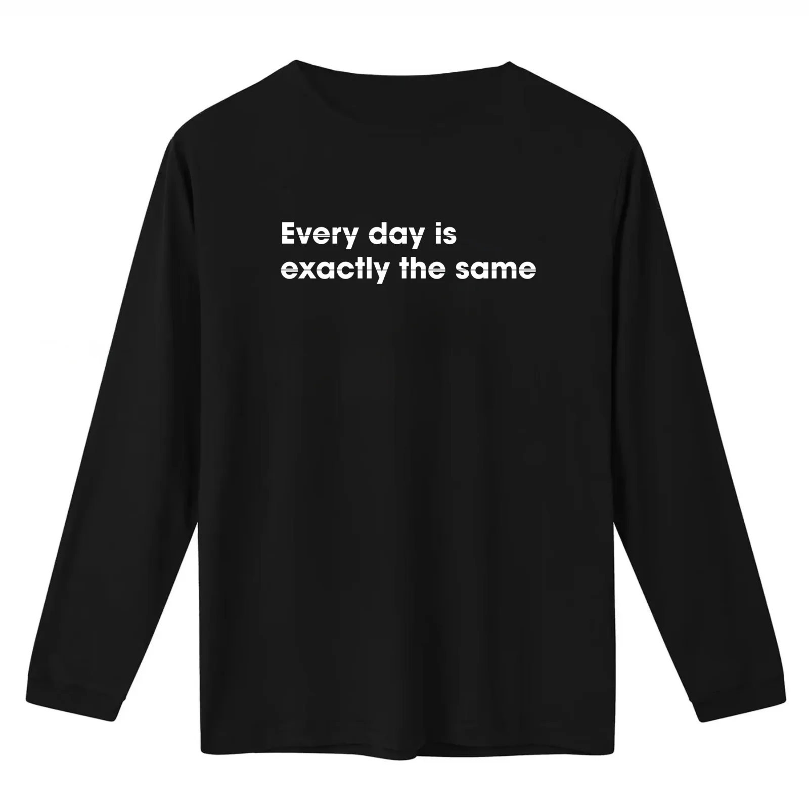 Every day is exactly the same T-Shirt Summer Casual Cotton Tee Oversized Streetwear Tops Vintage Graphic Print 100% Cotton