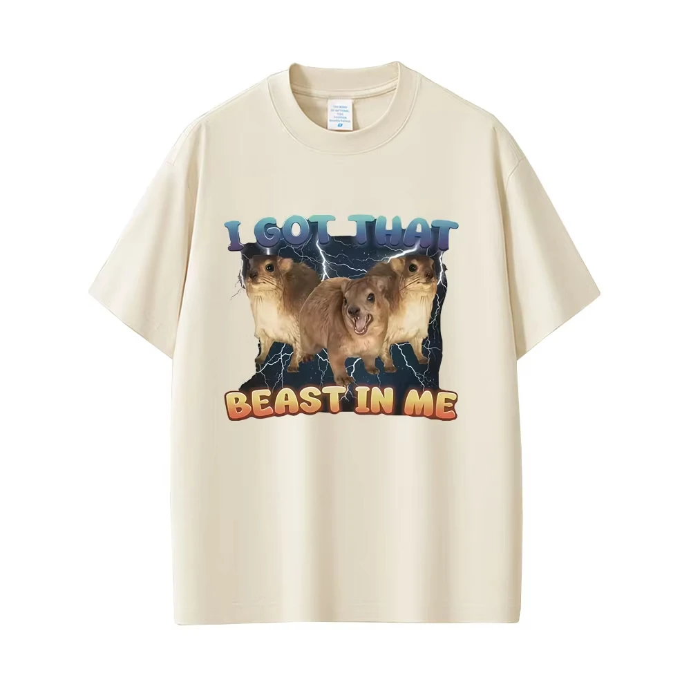 I Got That Beast in Me Funny Rock Hyrax Meme Graphic T-shirt Men Women Casual Cotton Vintage Short Sleeve Male Oversized TShirts