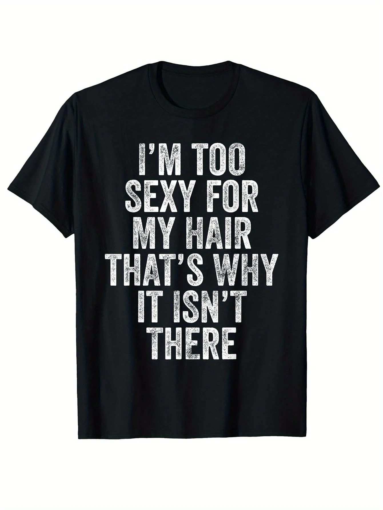 

Men's "I'm Too Sexy for My Hair" Graphic T-Shirt - 100% Cotton, Black, Casual & Comfortable Design