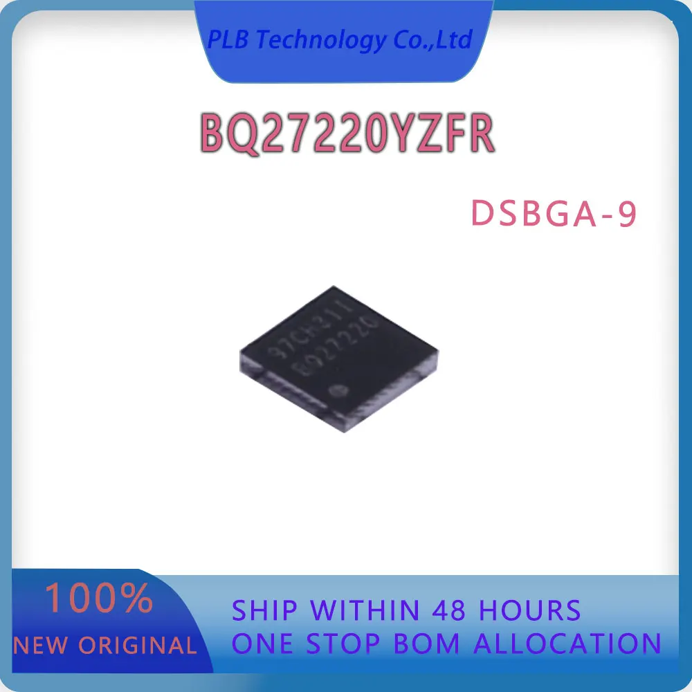 Original BQ27220 Integrated circuit BQ27220YZFR DSBGA-9 IC chip Battery fuel gauges New Electronic Stock