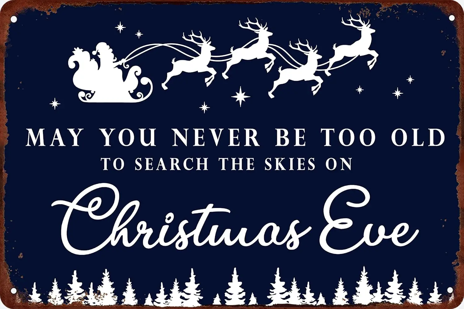 May You Never Be Too Old To Search The Skies On Christmas Eve Metal Sign Vintage Christmas Tin Signs Christmas Decoration S sign