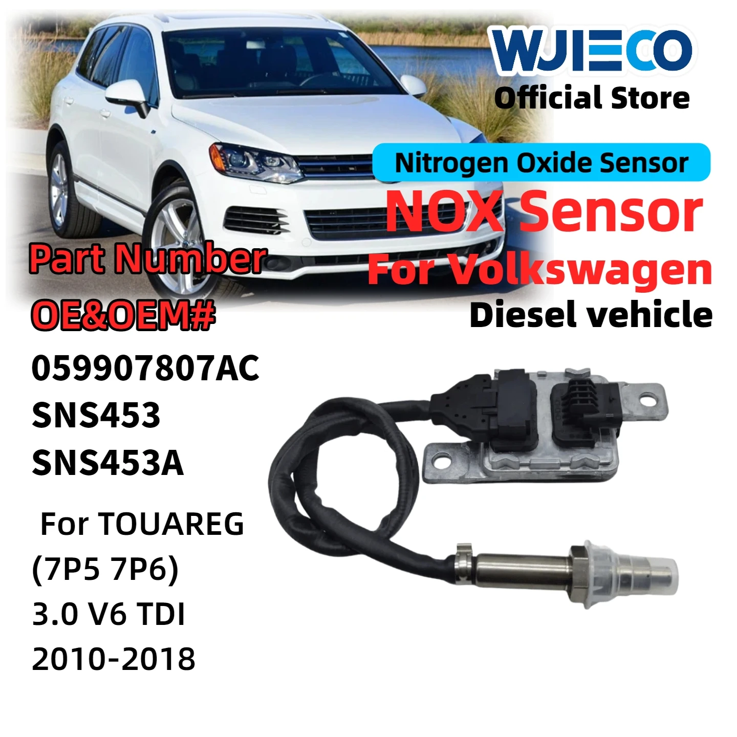 

High Quality NOX Sensor 059907807AC For VW TOUAREG(7P5 7P6)3.0V6 TDI 2010-2018diesel car Nitrogen Oxide Sensor WJIECO NOX Sensor